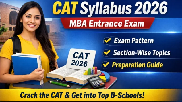 CAT Syllabus 2026: परीक्षा पैटर्न और सेक्शन-वाइज टॉपिक्स