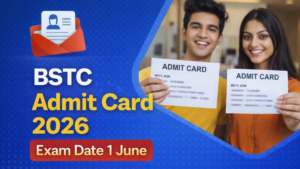 BSTC Admit Card 2026 Exam Date 1 June