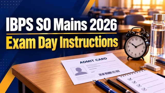 IBPS SO Mains Exam Day Instructions 2026